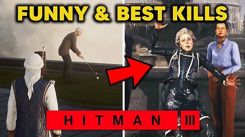 Hitman 3 Funny Kills Compilation