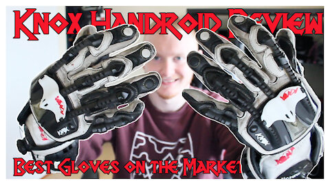 Knox Handroid Review | Long term owner 5+ Years | Best gloves on the market?!?!