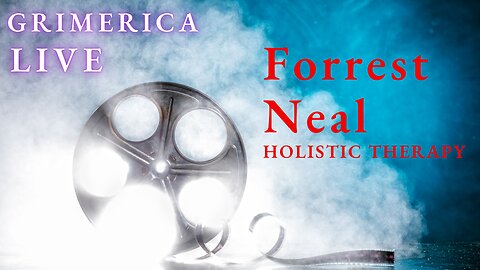 Forrest Neal - What I've Learned About Holistic Therapy