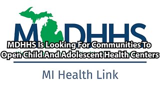 MDHHS Is Looking For Communities To Open Child And Adolescent Health Centers