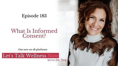 Episode 183: What Is Informed Consent?