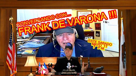 CONVERSANDO CON FRANK DE VARONA 05.11 - 7 PM