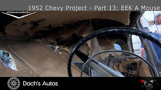 1952 Chevy Styleline Deluxe Rebuild: Part 13 - There's a MOUSE in in here!