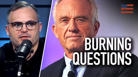 12 Questions RFK Jr. MUST Answer | 8/1/23