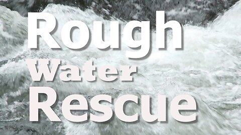 Rough Water Rescue