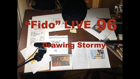 "Fido" LIVE 96: Drawing Stormy