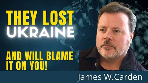 Neocons Will Blame Anyone But Themselves For Losing Ukraine | With James W. Carden