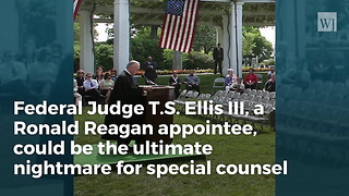 Reagan-Era Federal Judge Poised To Foil Mueller
