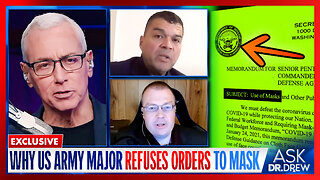 Duty To Disobey: Army Major Says Masking Violates Commandment Against Lying & He Refuses "All Orders To Wear One" w/ Dr. Paul E. Alexander & MAJ Dr. Philip Buckler DDS – Ask Dr. Drew