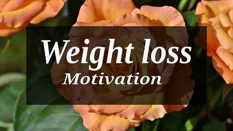 WEIGHT LOSS MOTIVATION