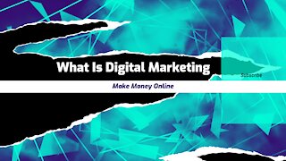 What Is Digital Marketing