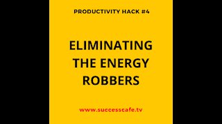 Eliminating The Energy Robbers