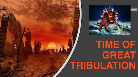 The Great Tribulation ( part 1 )