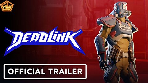 Deadlink Official Update Reveal Trailer (GamesWorth)