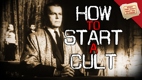 Stuff They Don't Want You to Know: Could you start a cult?