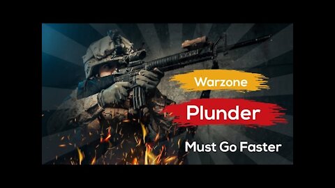 Must Go Faster - Warzone Plunder