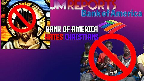 Bank of America SHUTS DOWN Christian charity over their position of gay marriage