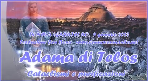 Adama di Telos , “Cataclismi e purificazioni”.