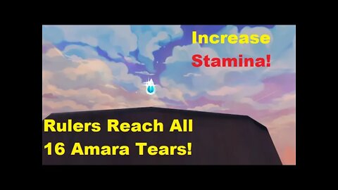 Rulers Reach: All 16 Amara Tears! Stamina Upgrade for Aetheric Upgrade!