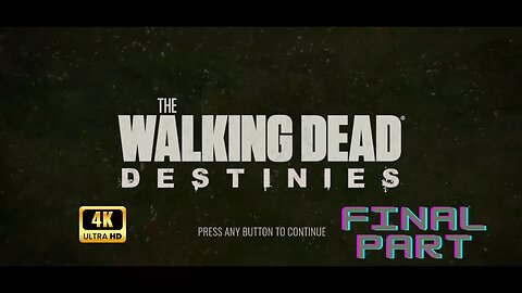 The Walking Dead Destinies FInal part