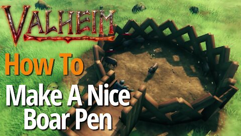 How To Make A Nice Boar Pen - Valheim