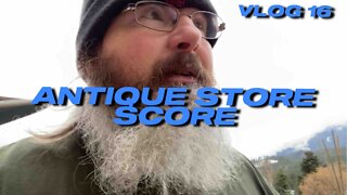 ANTIQUE STORE SCORE - VLOG 16