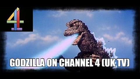 Creature Feature: Godzilla on Channel 4 (A Look Back) in the UK! A Retrospective! (August 2013) (HQ)