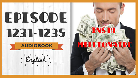 Episode 1231 to 1235 | instamillionaire | English | Audiobook | Story Of Alex