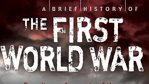 The Legacy of World War 1: The War That Changed the World