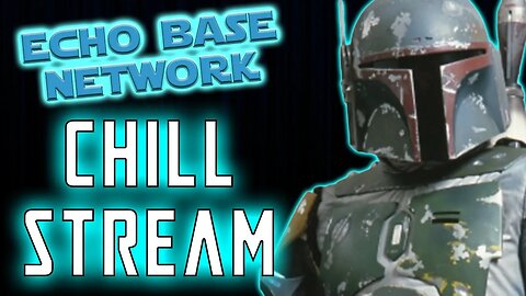 EBN Chill Stream | Star Wars Rumors and News | And More!!