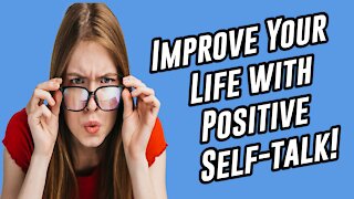Improve Life with Positive Self-Talk