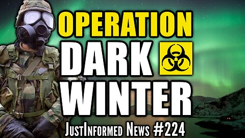 The SECRET TRUTH About Operation DARK WINTER And FUTURE BIO-TERROR ATTACKS! | JustInformed News #224