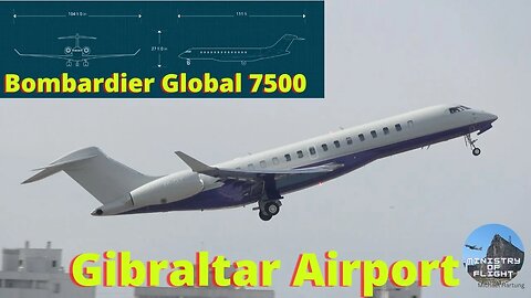 Bombardier Global 7500 at Gibraltar with Commentary