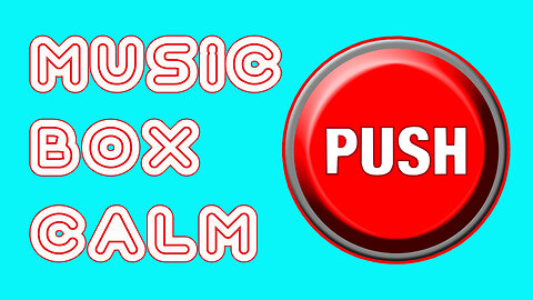 MUSIC BOX. CALM-19. Rate the music track from 1 to 10. Your opinion is important.