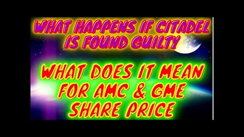 WALLSTREETBETS: $AMC Stock $GME Stock What Will Happen If Citadel Is Guilty? WHAT CAN $AMC APES DO?