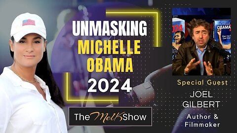 Mel K & Brilliant Filmmaker Joel Gilbert On His New Film Michelle Obama