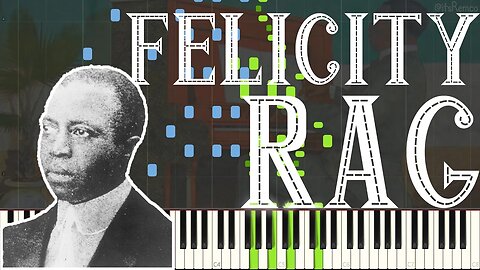 Scott Joplin & Scott Hayden - Felicity Rag 1911 (Ragtime Piano Synthesia)