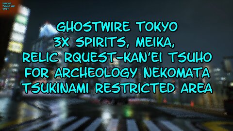 GhostWire Tokyo 3x Spirits, Meika, Relic Kan'ei Tsuho Request for Archeology Nekomata Tsukinami
