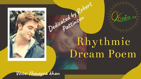 Rhythmic Dream Poem Robert Pattinson Poem 2021 Voice Humayra khan English Poem 2021
