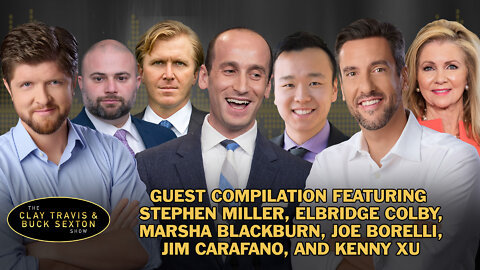 C&B Guests: Stephen Miller, Elbridge Colby, Marsha Blackburn, Joe Borelli, Jim Carafano and Kenny Xu