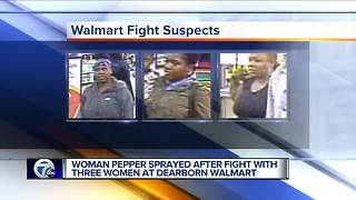 Police search for 3 women in Walmart fight that ended with pepper spray