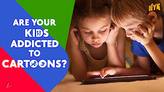 Why do kids love cartoons? *