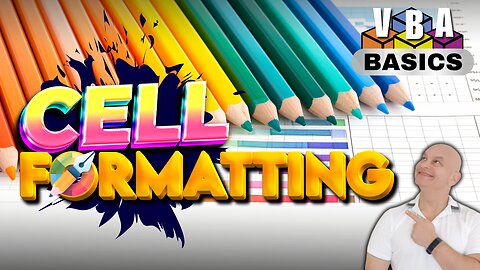 Excel VBA: The Ultimate Cell Formatting Masterclass + FREE Cheat Sheet