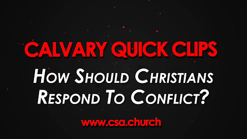 How should Christians respond to conflict?