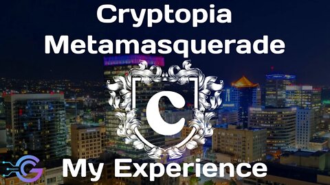 Cryptopia Metamasquerade | My Experience