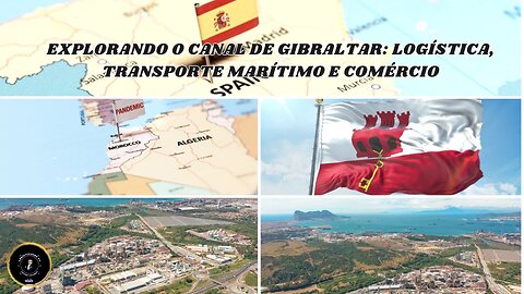 Explorando o Canal de Gibraltar: Logística, Transporte Marítimo e Comércio #logistics #logistica