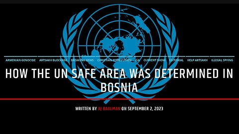 How The UN Safe Area Was Setup In Bosnia