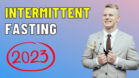 FULL GUIDE: Intermittent Fasting Guide for 2023