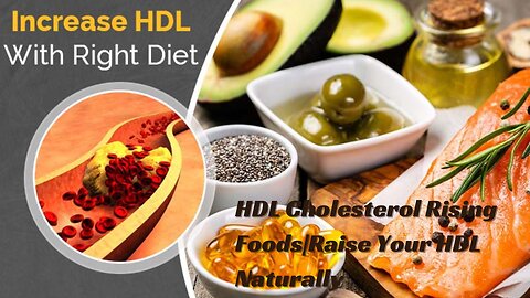 HDL Cholesterol Rising Foods Raise Your HDL Naturally Improve Good Cholesterol