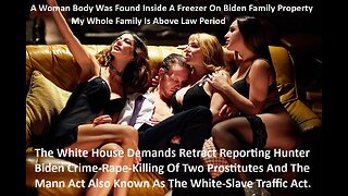 White House Demands Retract Reporting Hunter Biden Crime-Rape Allegations